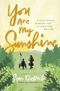 Image of you are my sunshine a story of love promises and a really long bike ride