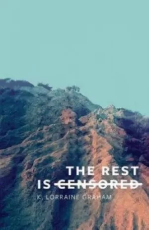 Image of The Rest Is Censored by K Lorraine Graham