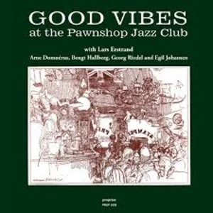Image of Lars Erstrand & Arne Domnérus - Good Vibes At The Pawnshop Jazz Club Vinyl
