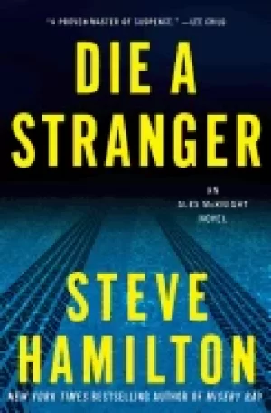 Image of die a stranger an alex mcknight novel
