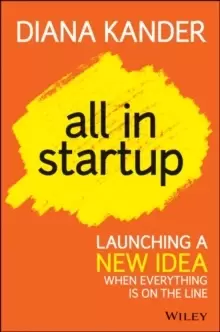 Image of All In Startup : Launching a New Idea When Everything Is on the Line