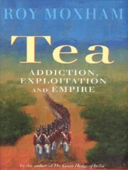 Image of Tea by Roy Moxham Hardback