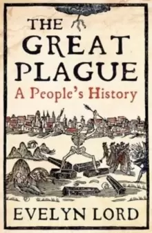 Image of The Great Plague : When Death Came to Cambridge in 1665