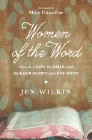 Image of women of the word how to study the bible with both our hearts and our minds