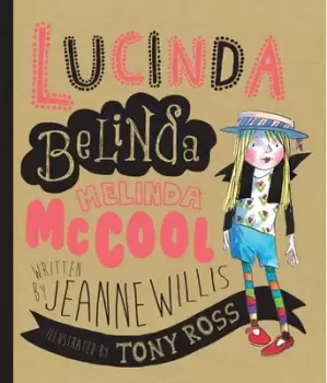 Image of Lucinda Belinda Melinda McCool by Jeanne Willis