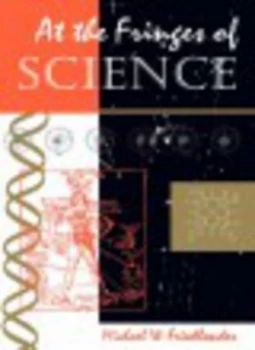 Image of At the Fringes of Science by Michael W Friedlander Paperback