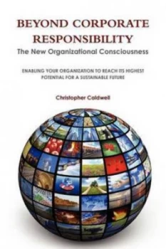 Image of Beyond Corporate Responsibility by Christopher Caldwell Paperback