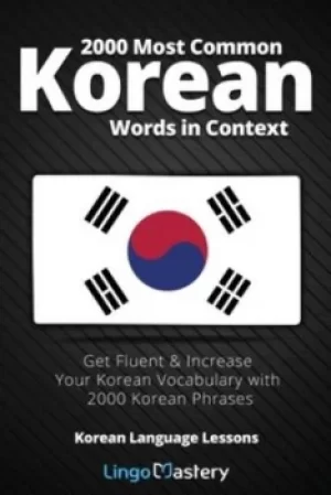 Image of 2000 Most Common Korean Words in Context by Lingo Mastery