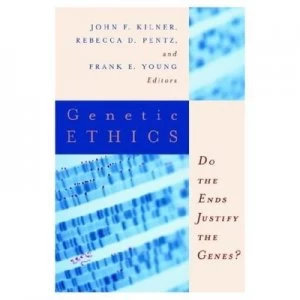 Image of Genetic Ethics by Dr John F Kilner Paperback