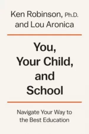 Image of You your child and school by Ken Robinson