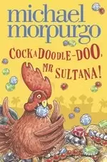 Image of Cockadoodle-doo, Mr Sultana!