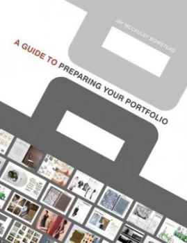Image of A Guide to Preparing Your Portfolio by Jay Mccauley Bowstead Book