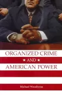 Image of organized crime and american power a history