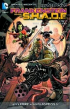 Image of Frankenstein Agent of S.H.A.D.E. Volume 1 War of the Monsters by Jeff Lemire Book