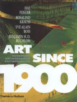 Image of Art since 1900 by Hal Foster Hardback