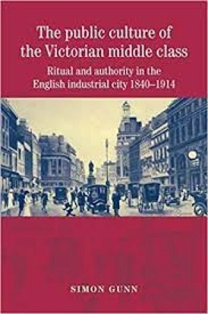 Image of The public culture of the Victorian middle class by Simon Gunn