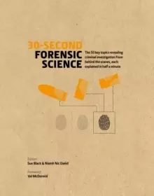 Image of 30-Second Forensic Science : 50 key topics revealing criminal investigation from behind the scenes, each explained in half a minute