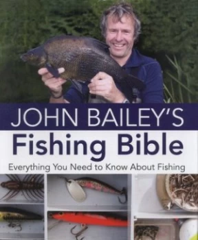Image of John Baileys Fishing Bible by John Bailey Hardback