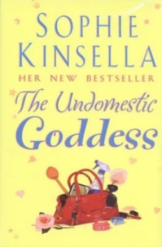 Image of The Undomestic Goddess by Sophie Kinsella Hardback