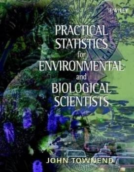 Image of Practical statistics for environmental & biological scientists by John Townend