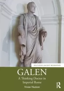 Image of Galen : A Thinking Doctor in Imperial Rome