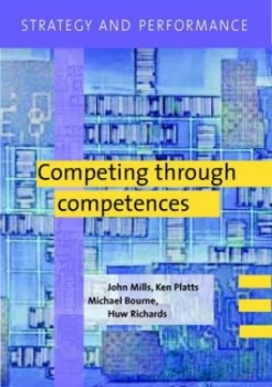 Image of Competing through Competences by John Mills Paperback
