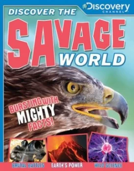 Image of Discover the Savage World by Simon Adams and Camilla De La Bdoyre and Ian Graham and Steve Parker and Philip Steele and Clint Twist Paperback