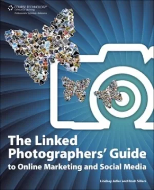 Image of The linked photographers guide to online marketing and social media by Lindsay Adler