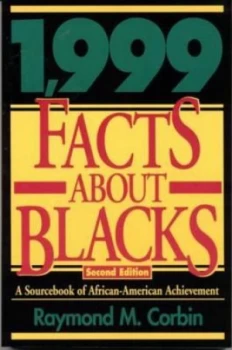 Image of 1 999 Facts about Blacks by Raymond M Corbin Paperback