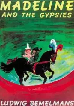 Image of Madeline and the Gypsies by Ludwig Bemelmans