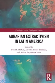 Image of Agrarian Extractivism in Latin America