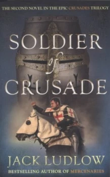 Image of Soldier of Crusade by Jack Ludlow Paperback