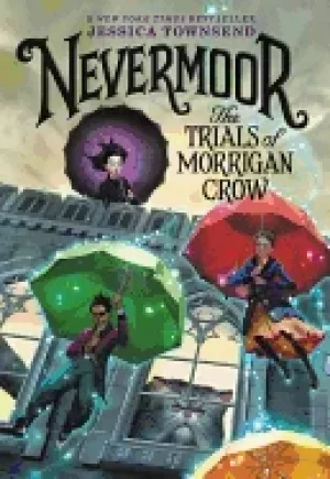 Image of nevermoor the trials of morrigan crow