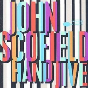 Image of Hand Jive by John Scofield CD Album