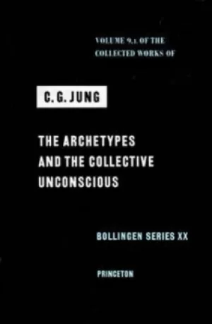 Image of The archetypes and the collective unconscious by C. G. Jung