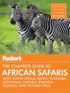 Image of fodors the complete guide to african safaris with south africa kenya tanzan