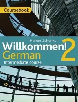 Image of Willkommen German 2 Coursebook by Heiner Schenke