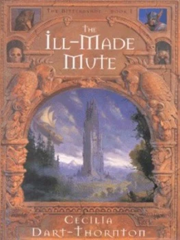 Image of The Ill-Made Mute by Cecilia Dart-Thornton Hardback