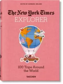 Image of The New York Times Explorer. 100 Trips Around the World