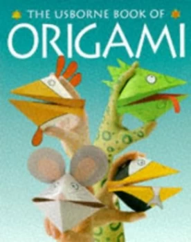 Image of The Usborne Book of Origami by Eileen Obrien and Kate Needham and Fiona Watt and John Woodcock and Howard Allman and Ray Moller Paperback