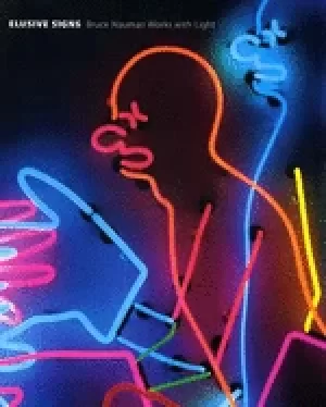 Image of elusive signs bruce nauman works with light