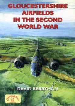Image of Gloucestershire Airfields in the Second World War by David Berryman Paperback