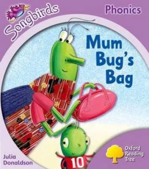 Image of Oxford Reading Tree Stage 1+ Songbirds Mum Bugs Bag by Julia Donaldson Paperback