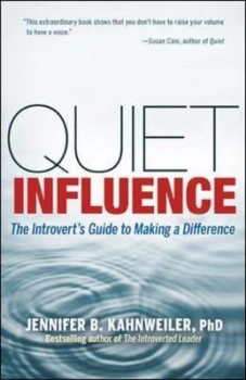 Image of Quiet Influence by Jennifer B Kahnweiler Paperback