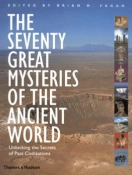 Image of The Seventy Great Mysteries of the Ancient World by Brian M. Fagan Hardback