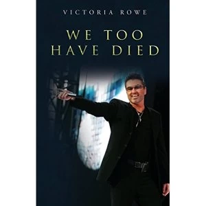 Image of We Too Have Died Paperback / softback 2018
