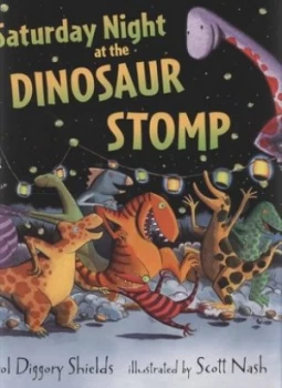 Image of Saturday Night at the Dinosaur Stomp by Carol Diggory Shields Paperback