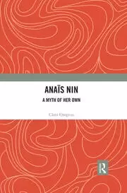 Image of Anais Nin A Myth of Her Own