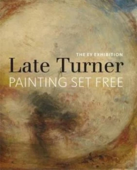 Image of Late Turner Paintings Set Free by David Blayney Brown Paperback