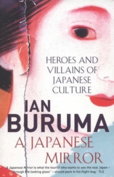 Image of A Japanese Mirror by Ian Buruma Paperback